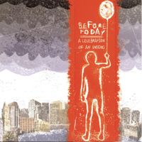 Before Today - A Celebration of an Ending