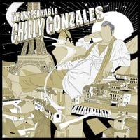 Chilly Gonzales - The Unspeakable Chilly Gonzales