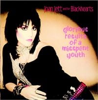Joan Jett & The Blackhearts - Glorious Results of a Misspent Youth