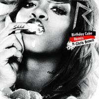 Rihanna - Birthday Cake (Remix)