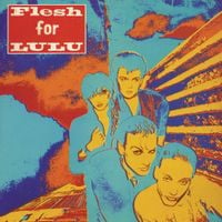 Flesh For Lulu - Flesh for Lulu