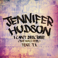 Jennifer Hudson - &lrm;I Can't Describe (The Way I Feel)