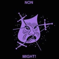 NON - Might!