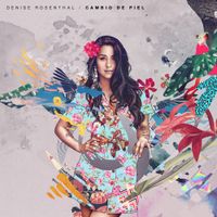Denise Rosenthal &lrm; - Cambio De Piel