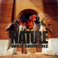 Nature - Wild Gremlinz
