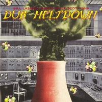 Bill Laswell Meets Style Scott &lrm; - Dub Meltdown