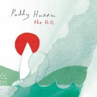Paddy Hanna - The Hill