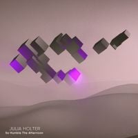 Julia Holter - So Humble The Afternoon