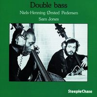 Niels-Henning &Oslash;rsted Pedersen & Sam Jones - Double Bass