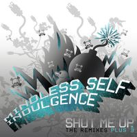 Mindless Self Indulgence - Shut Me Up