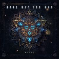 Make Way For Man - Rites