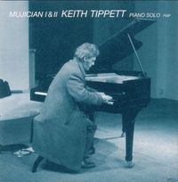 Keith Tippett - Mujician I & II
