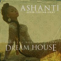 Ashanti - &lrm;Never Too Far Away