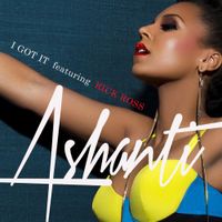 Ashanti - &lrm;I Got It