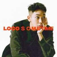 로꼬 [Loco] - SOME TIME