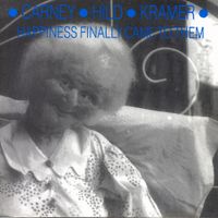 Carney / Hild / Kramer - Happiness Finally Came to Them
