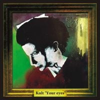 Kult - Your Eyes
