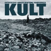 Kult - Ostateczny krach systemu korporacji