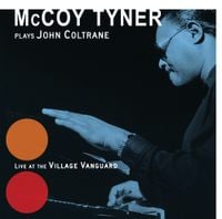 McCoy Tyner - Plays John Coltrane: Live at the Village Vanguard