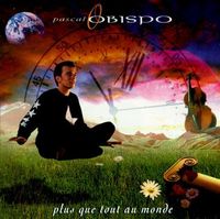 Pascal Obispo - Plus que tout au monde