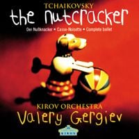 Kirov Orchestra / Valery Gergiev - Tchaikovsky: The Nutcracker