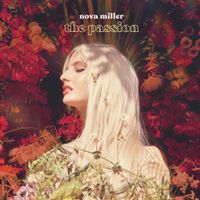 Nova Miller - The Passion