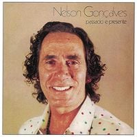 Nelson Gon&ccedil;alves - Passado e Presente