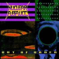 Nuclear Assault - Out Of Order