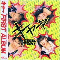 Kyahh&rarr; [キャ&rarr;] - Rebel Point