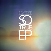 Inverse - So True EP