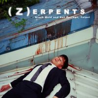 (Z)erpents - Black Mold and Hot Springs, Taipei