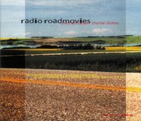 Christian Calon / Chantal Dumas - Radio Roadmovies