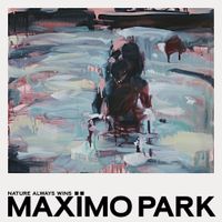 Max&iuml;mo Park - Nature Always Wins