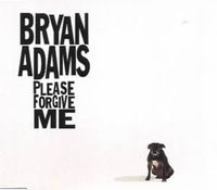 Bryan Adams - Please Forgive Me