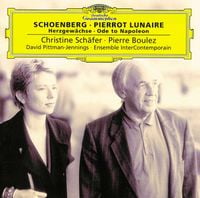 Ensemble InterContemporain / Pierre Boulez / Christine Sch&auml;fer / David Pittman-Jennings - Pierrot lunaire; Herzgew&auml;chse; Ode to Napoleon