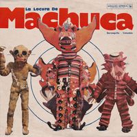 Various Artists - La Locura de Machuca 1975-1980