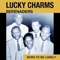 Lucky Charms & The Serenaders - Born to Be Lucky