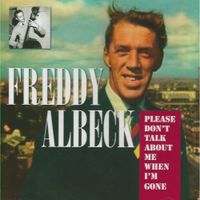Freddy Albeck - Please Don't Talk About Me When I'm Gone