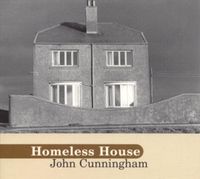 John Cunningham - Homeless House