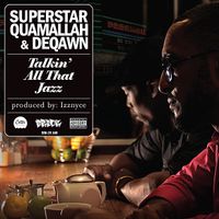 Superstar Quamallah - Talkin' All That Jazz