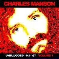 Charles Manson - Unplugged 9.11.67: Volume 1