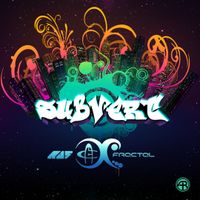 Fractal - Subvert (Remixes)