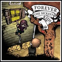 Forever The Sickest Kids - Forever The Sickest Kids