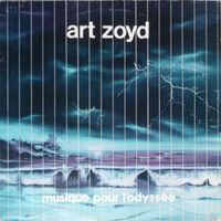 Art Zoyd - Musique pour l'Odyss&eacute;e