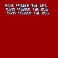 No Buses - Boys Missed The Bus