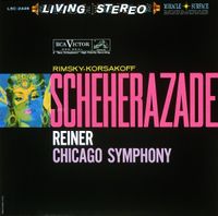Chicago Symphony Orchestra / Fritz Reiner - Rimsky-Korsakov: Scheherazade