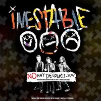 Inestable - No Hay Despu&eacute;s 2016!