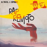 Dj Taktel & C&oacute;modo - Rap Remoto