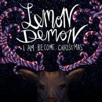 Lemon Demon - I Am Become Christmas