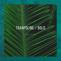 God Sent - trahpoline / bold